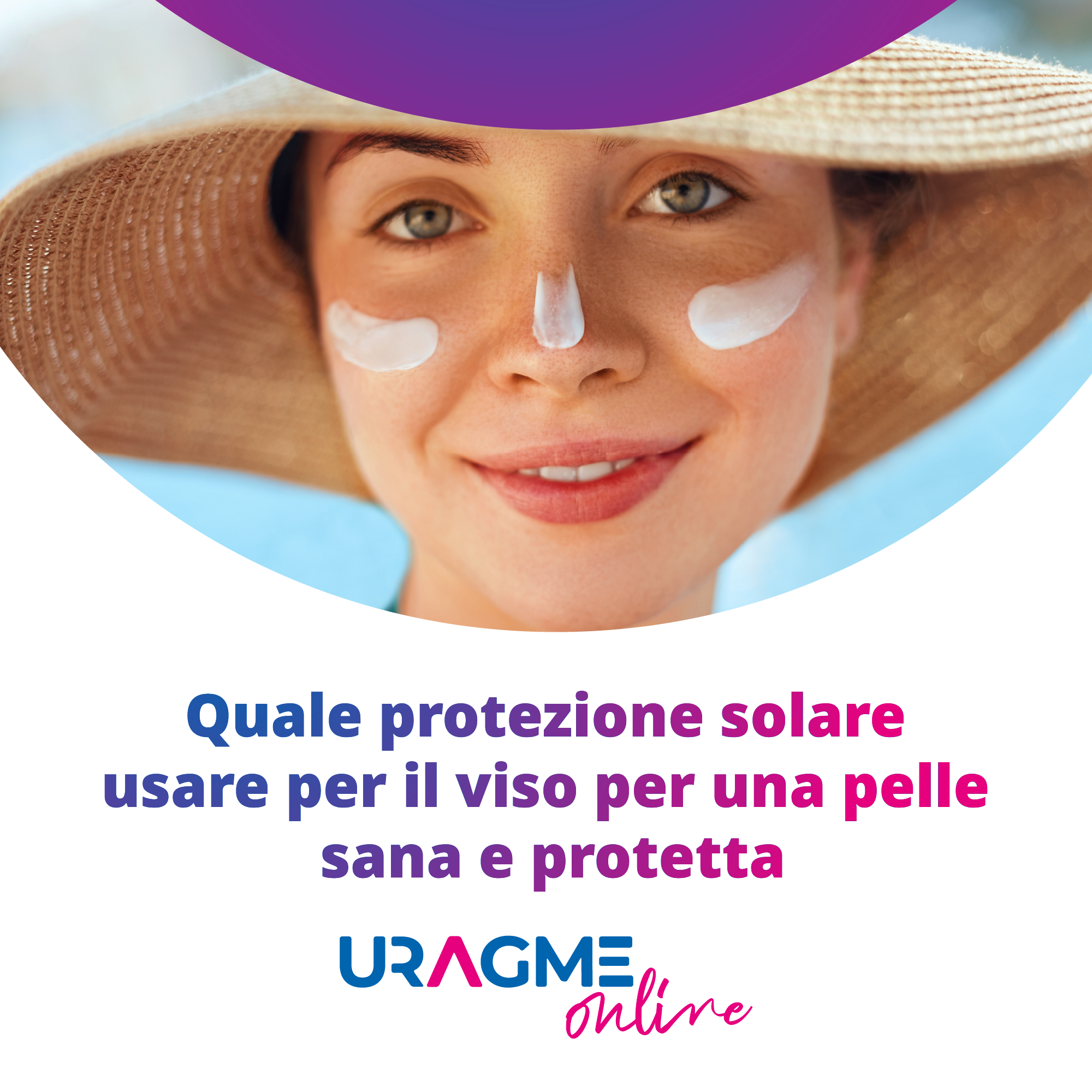 che protezione solare usare per il viso